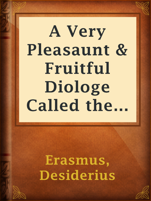 Title details for A Very Pleasaunt & Fruitful Diologe Called the Epicure by Desiderius Erasmus - Available